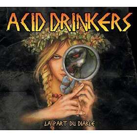 Acid Drinkers: La Part Du Diable CD