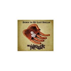 Hillbenders: Down To My Last Dollar CD