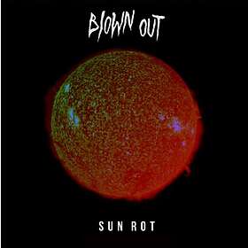 Blown Out: Sun Rot (Vinyl)
