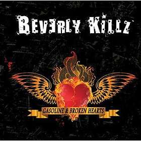 Beverly Killz: Gasoline & Broken Hearts