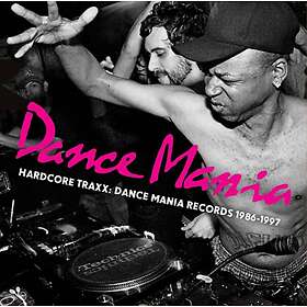 Hardcore Traxx / Dance Mania 1986-97