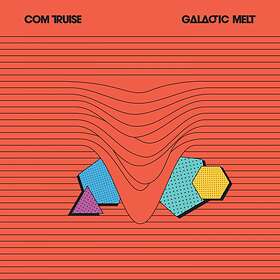 Com Truise: Galactic Melt (10th Anniversary) (Vinyl)
