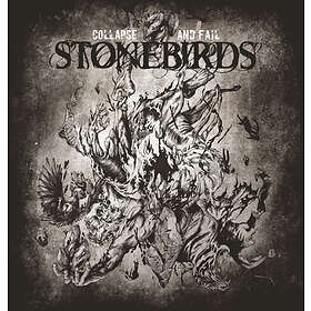 Stonebirds: Collapse And Fail (Vinyl)