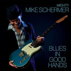 Schermer Mighty Mike: Blues in good hands 2015 CD