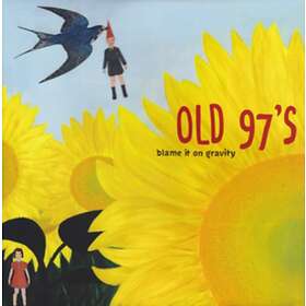 Old 97's: Blame It On Gravity (Vinyl)