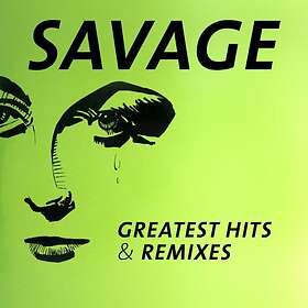 Savage: Greatest Hits & Remixes CD
