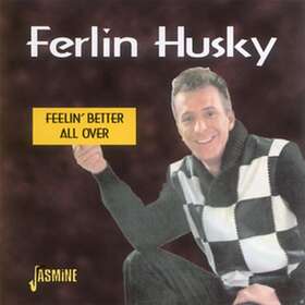 Husky Ferlin: Feelin' Better All Over