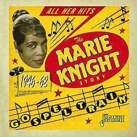 Knight Marie: Gospel Train The Marie Knight... CD