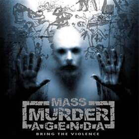 Mass Murder Agenda Bring The Violence CD