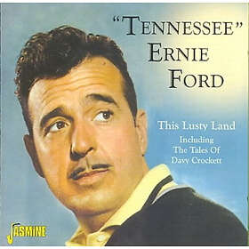 Ford Tennessee Ernie: This Lusty Land