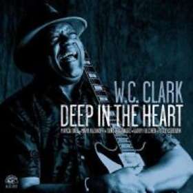 Clark W.C.: Deep In The Heart CD