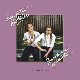 Empty Bottles Broken Hearts: Too Little Too Late