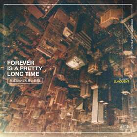 Elaquent: Forever Is A Pretty Long Time (Vinyl)