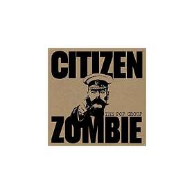 Pop Group: Citizen Zombie 2015 CD