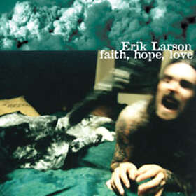 Larson Erik: Faith Hope Love CD