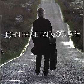 Prine John: Fair & square 2005 CD