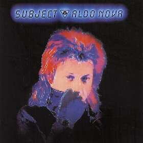 Aldo Nova Subject...Aldo Nova CD