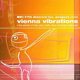 7th District Inc. Presents.: Vienna Vibrations CD