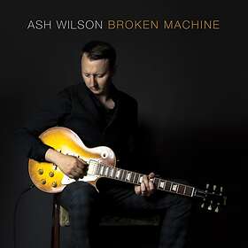 Wilson Ash: Broken Machine CD