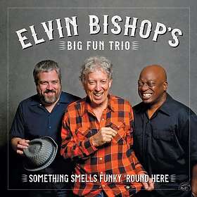 Bishop Elvin & Big Fun Trio: Something Smells... CD