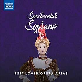Spectacular Soprano/Best Loved Opera Arias CD