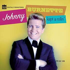 Burnette Johnny: Kept a rollin' CD