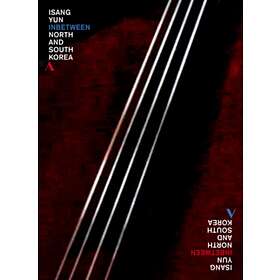 Yun Isang: Inbetween North And South Korea