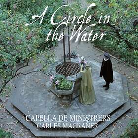 Capella De Ministrers: A Circle In The Water CD