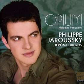 Philippe Jaroussky, Jérôme Ducros Opium Mélodies Françaises CD