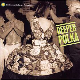 Deeper Polka / More Dance Music From Midwest