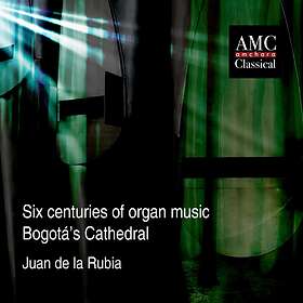 De La Rubia Juan: Six Centuries Of Organ Music CD