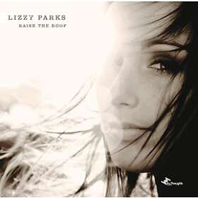 Parks Lizzy: Raise The Roof (Vinyl)
