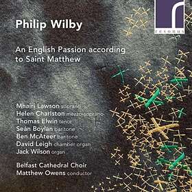 Wilby Philip: An English Passion According To... CD