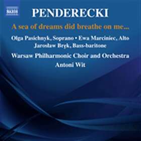 Penderecki: A Sea Of Dreams Did Breathe On Me CD