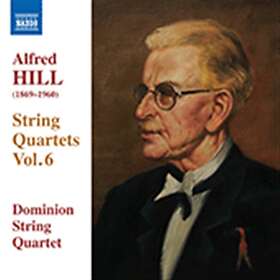 Hill Alfred: String Quartets Vol 6 CD