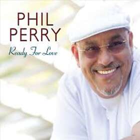 Perry Phil: Ready For Love CD