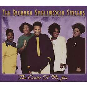 Richard Smallwood Singers: Center Of My Joy CD