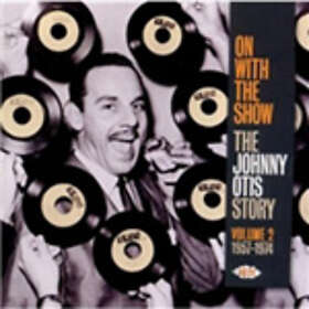 Otis Johnny: On With The Show The Story Vol 2 CD