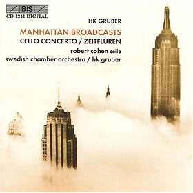 Gruber: Manhattan Broadcasts / Cello Concerto CD