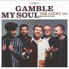 Lucky 13's: Gamble My Soul CD