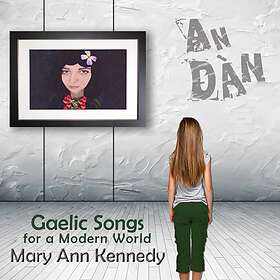 Kennedy Mary Ann: An Dàn Gaelic Songs For A... CD
