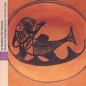 Huasteca Danses & Hapangos (Mexico) CD
