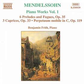 Gary Cole, Benjamin Frith Mendelssohn: Piano Works, Vol. 1 CD