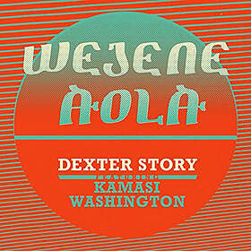 Story Dexter: Wejene Aloa (Feat Kamasi W.) (Vinyl)