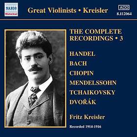 Fritz Kreisler: The Complete Solo Recordings ...