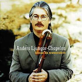 Hotteterre, Anders LjungarChapelon Basse De Traversiere CD