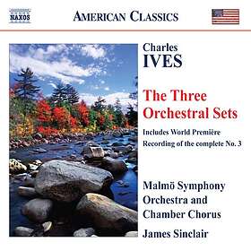 Ives Charles: Three orchestral sets (Sinclair)