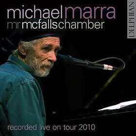 Marra Michael: Mr McFall's Chamber Live 2010 CD