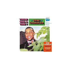 Chandler Gene: There Was A Time! (Vinyl)
