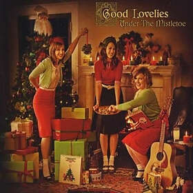Good Lovelies: Under The Mistletoe CD